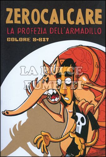 ZEROCALCARE - LA PROFEZIA DELL'ARMADILLO - COLORE A 8-BIT